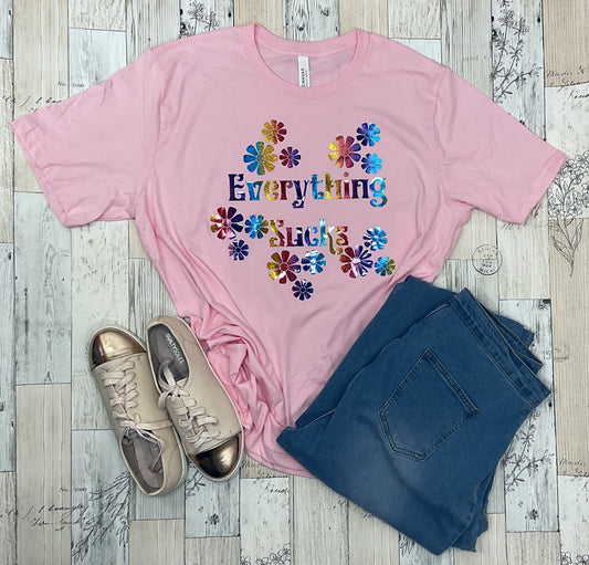 Everything Sucks Graphic Tee - Sassy Chick Clothing