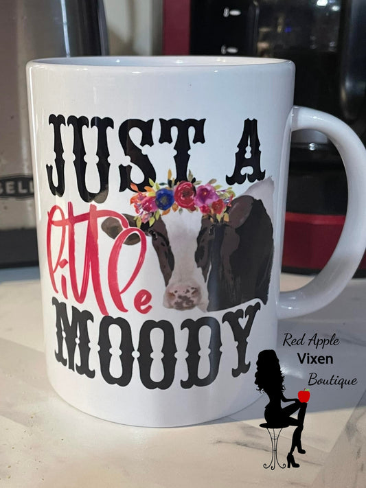 Just A Little Moody Coffee Mug - Sassy Chick Clothing